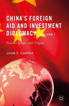 China's Foreign Aid and Investment Diplomacy, Volume I - Copper, John F.