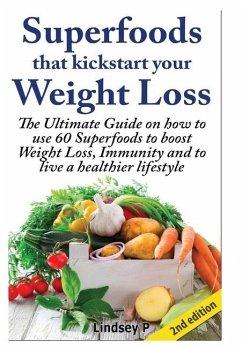 Superfoods that Kickstart Your Weight Loss - P, Lindsey