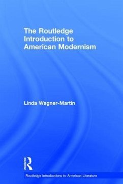 The Routledge Introduction to American Modernism - Wagner-Martin, Linda