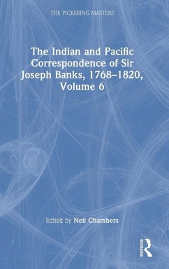 Cover The Indian and Pacific Correspondence of Sir Joseph Banks, 1768-1820, Volume 6