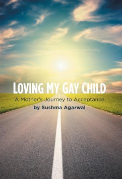 Loving My Gay Child - Agarwal, Sushma