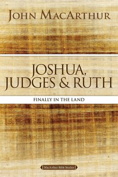 Joshua, Judges, and Ruth - Macarthur, John F.