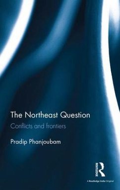 The Northeast Question - Phanjoubam, Pradip