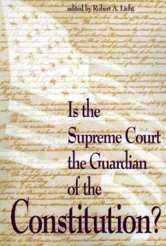 Is the Supreme Court the Guardian of the Constitution? - Licht, Robert A.