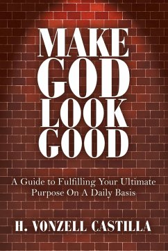Make God Look Good - Castilla, H. Vonzell