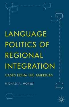 Language Politics of Regional Integration - Morris, Michael A.;Furze