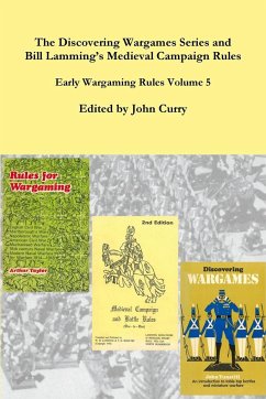 The Discovering Wargames Series and Bill Lamming's Medieval Campaign and Battle Rules - Curry, John; Lamming, Bill; Tunstill, John