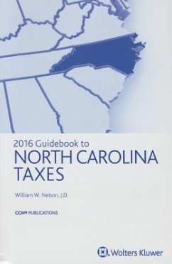 Guidebook to North Carolina Taxes 2016 - Nelson, William W.