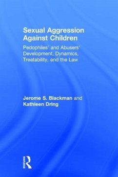 Sexual Aggression Against Children - Blackman, Jerome; Dring, Kathleen