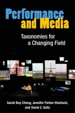 Performance and Media - Bay-Cheng, Sarah; Parker-Starbuck, jennifer; Saltz, David Z.
