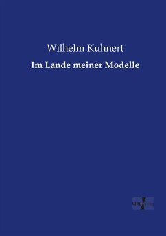 Im Lande meiner Modelle - Kuhnert, Wilhelm