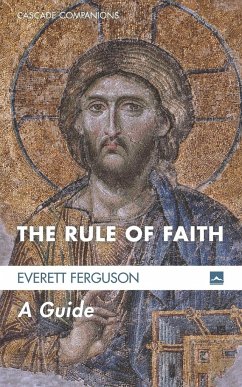 The Rule of Faith - Ferguson, Everett