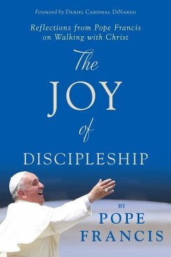 The Joy of Discipleship - Pope Francis