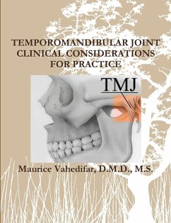 TEMPOROMANDIBULAR JOINT CLINICAL CONSIDERATIONS FOR PRACTICE - Vahedifar, D. M. D. M. S. Maurice