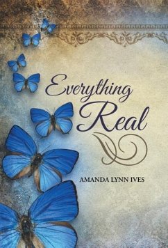 Everything Real - Ives, Amanda Lynn