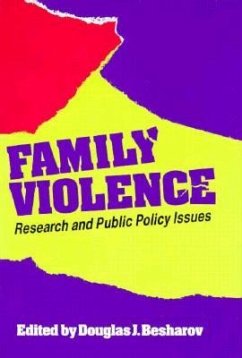 Family Violence: Research and Public Policy Issues - Besharov, Douglas J.