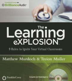 The Learning Explosion: 9 Rules to Ignite Your Virtual Classrooms - Murdoch, Matthew; Muller, Treion