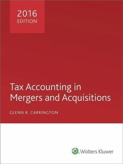 Tax Accounting in Mergers and Acquisitions 2016 - Carrington, Glenn R.