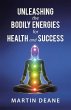 Unleashing the Bodily Energies for... - Bild 1