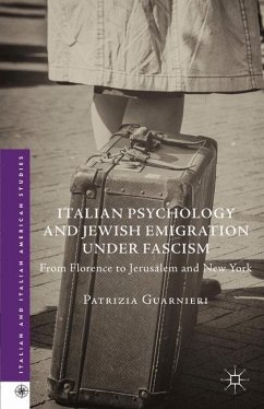 Italian Psychology and Jewish Emigration under Fascism - Guarnieri, Patrizia