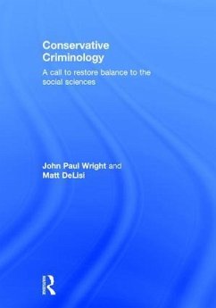Conservative Criminology - Wright, John; Delisi, Matt