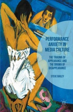 Performance Anxiety in Media Culture - Bailey, Steven