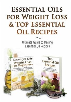 Essential Oils & Weight Loss for Beginners & Top Essential Oil Recipes - P, Lindsey