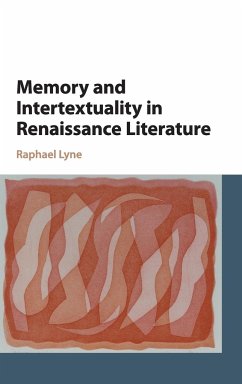 Memory and Intertextuality in Renaissance Literature - Lyne, Raphael