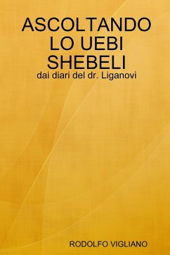 ASCOLTANDO LO UEBI SHEBELI - Vigliano, Rodolfo