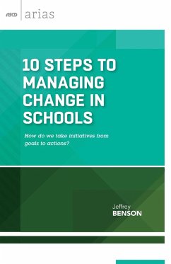 10 Steps to Managing Change in Schools - Benson, Jeffrey