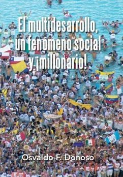 El multidesarrollo, un fenómeno social y ¡millonario! - Donoso, Osvaldo F.