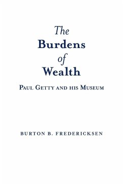 The Burdens of Wealth - Fredericksen, Burton B.