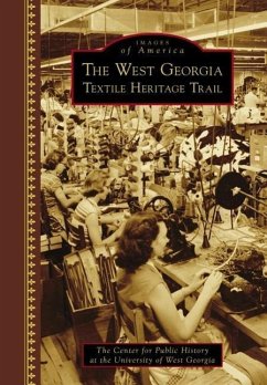 The West Georgia Textile Heritage Trail - Center for Public History at the Univers