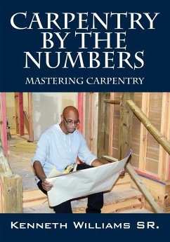 Carpentry by the Numbers - Williams Sr., Kenneth