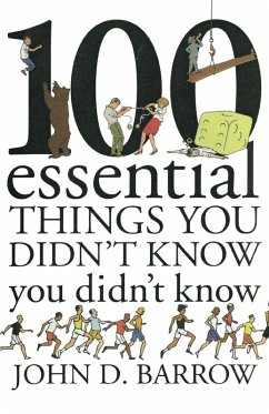 100 Essential Things You Didnt Know You - Barrow, John D.