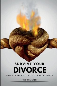 Survive Your Divorce and Learn to Live Joyfully Again - Evans, Nakia