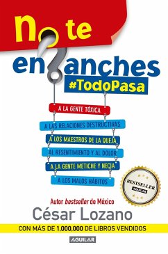 No Te Enganches / Don't Get Drawn In!: #Todopasa - Lozano, César