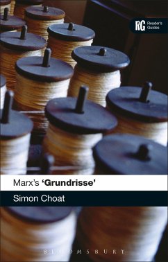 Marx's 'Grundrisse' - Choat, Dr Simon (Kingston University, UK)