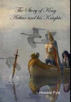 The Story of King Arthur and his Knights - Pyle, Howard