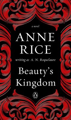 Beauty's Kingdom - Roquelaure, A N; Rice, Anne