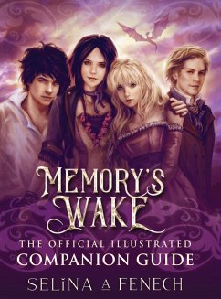 Memory's Wake - The Official Illustrated Companion Guide - Fenech, Selina