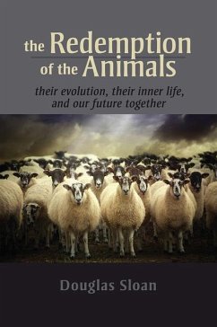 The Redemption of the Animals - Sloan, Douglas