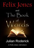 Felix Jones And The Book Of Words