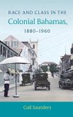 Race and Class in the Colonial Bahamas, 1880-1960