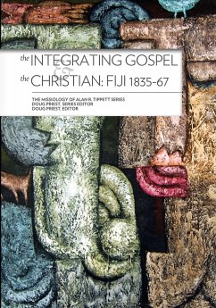 The Integrating Gospel and The Christian - Tippett, Alan