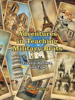 Adventures in Teaching Military Brats - Porter, Rose