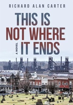 This Is Not Where It Ends - Carter, Richard Alan