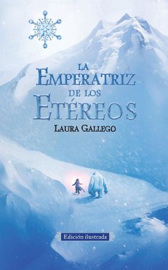 La Emperatriz de Los Etéreos (Edicion Ilustrada) / The Empress of the Ethereal Kingdom - Gallego, Laura