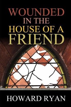 Wounded In The House Of A Friend - Ryan, Howard