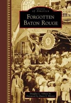 Forgotten Baton Rouge - Sr, Douglas L. Villien